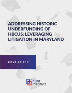 Image of the second issue brief, "Addressing Historic Underfunding of HBCUs: Leveraging Litigation in Maryland"