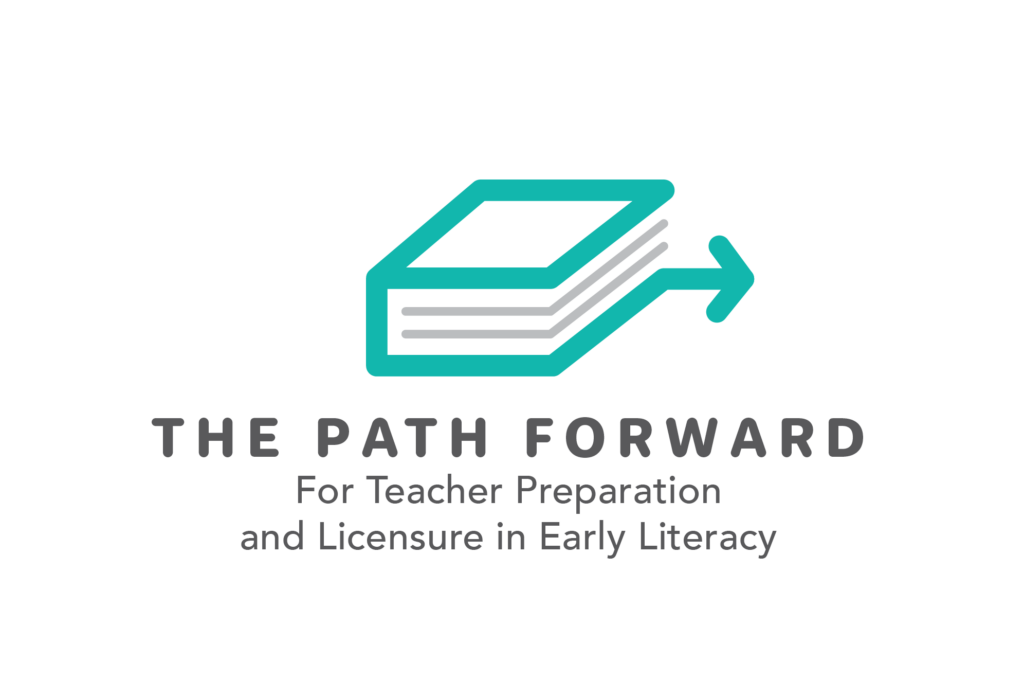 the logo for The Path Forward. Tag line says 'For Teacher Preparation and Licensure in Early Literacy'.